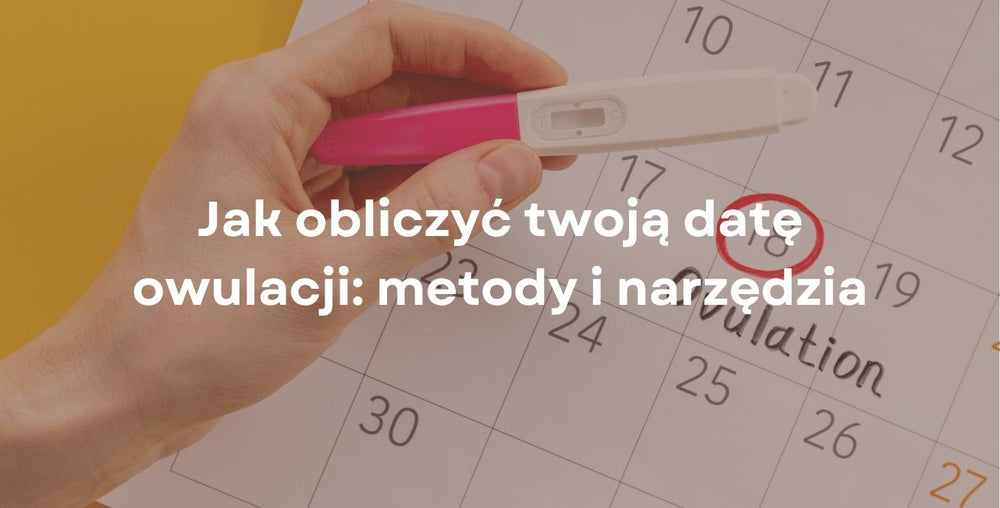 Jak obliczyć twoją datę owulacji: metody i narzędzia