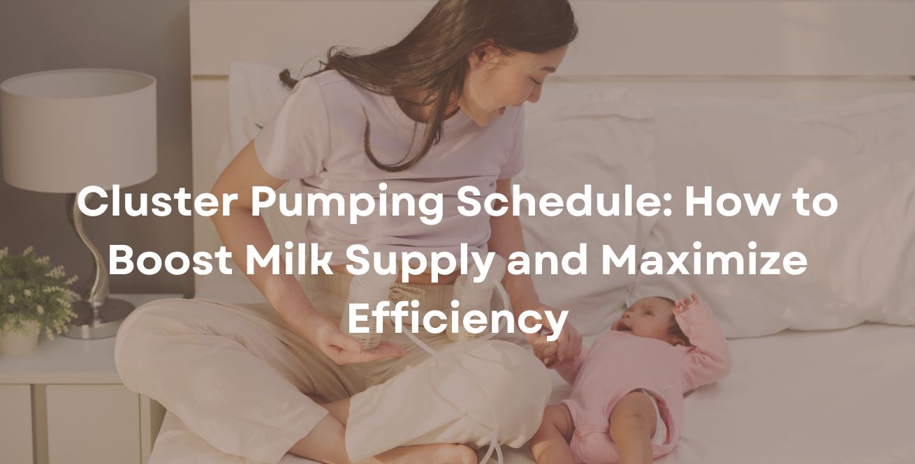 Cluster Pumping Schedule How to Boost Milk Supply and Maximize Efficiency