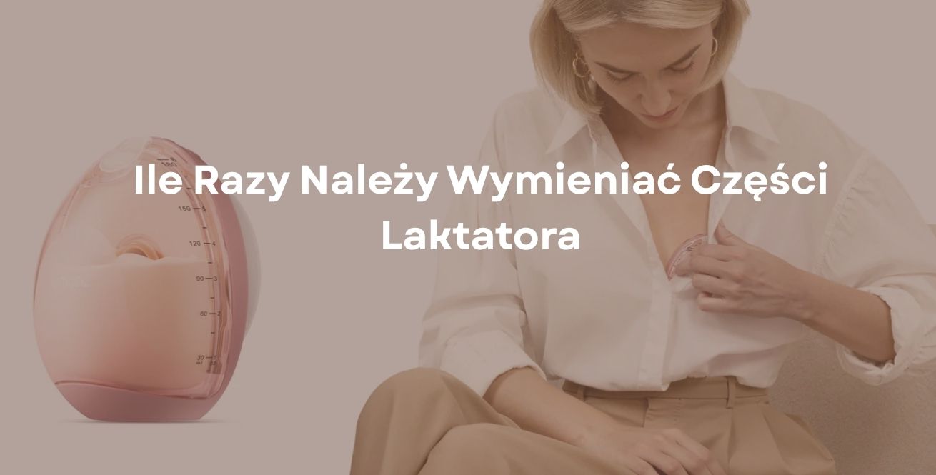 Ile Razy Należy Wymieniać Części Laktatora