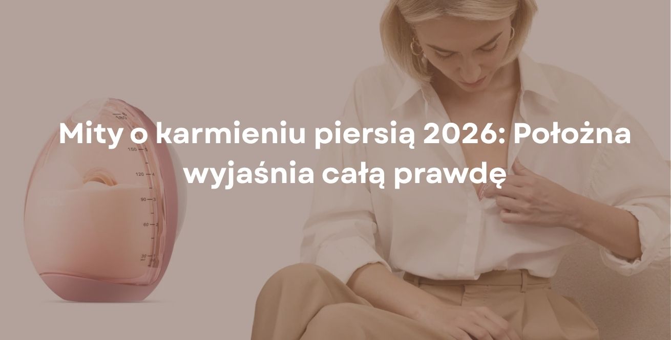 Mity o karmieniu piersią 2026: Położna wyjaśnia całą prawdę