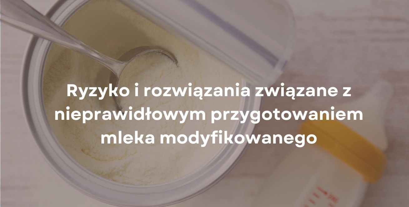 Ryzyko i rozwiązania związane z nieprawidłowym przygotowaniem mleka modyfikowanego