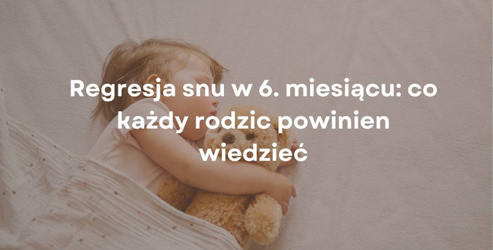 Regresja snu w 6. miesiącu: co każdy rodzic powinien wiedzieć