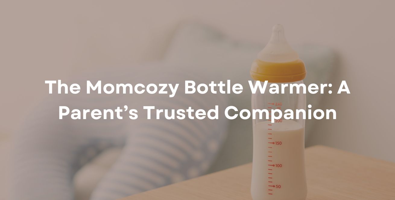 The Momcozy Bottle Warmer A Parent’s Trusted Companion