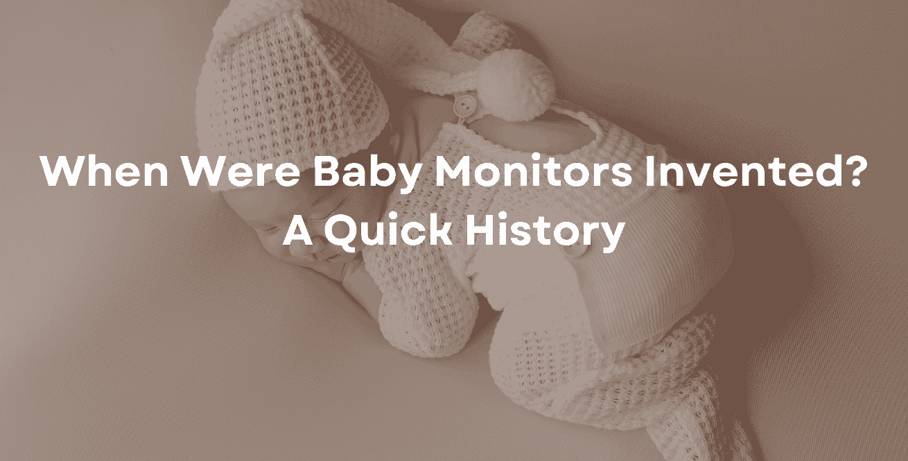 When Were Baby Monitors Invented? A Quick History