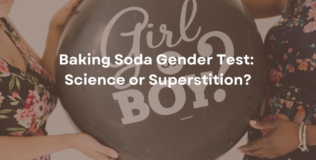 Baking Soda Gender Test: Science or Superstition?
