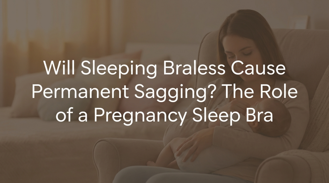 Will Sleeping Braless Cause Permanent Sagging