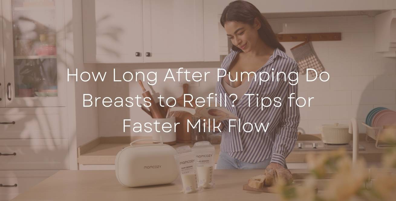 How Long After Pumping Do Breasts to Refill? Tips for Faster Milk Flow