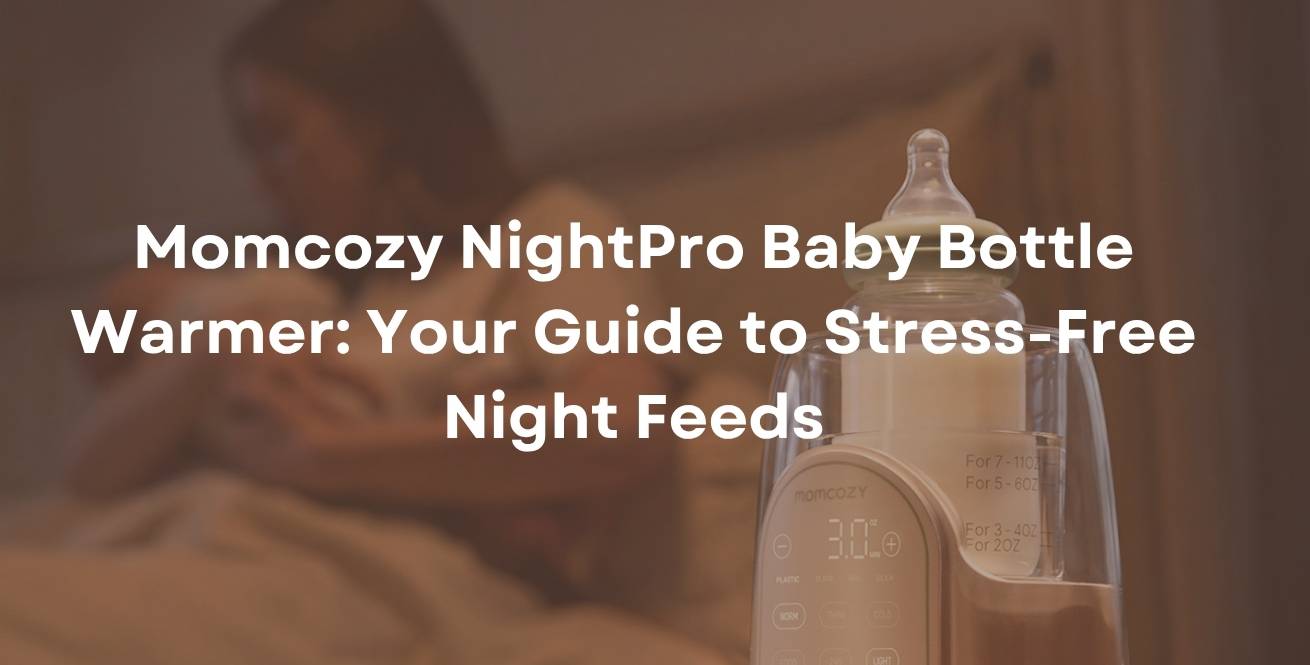 Momcozy NightPro Baby Bottle Warmer: Your Guide to Stress-Free Night Feeds