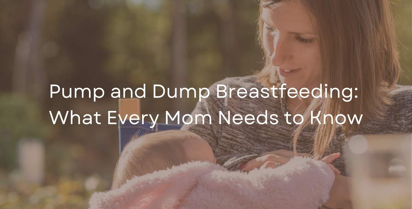 Pump and Dump Breastfeeding: What Every Mom Needs to Know