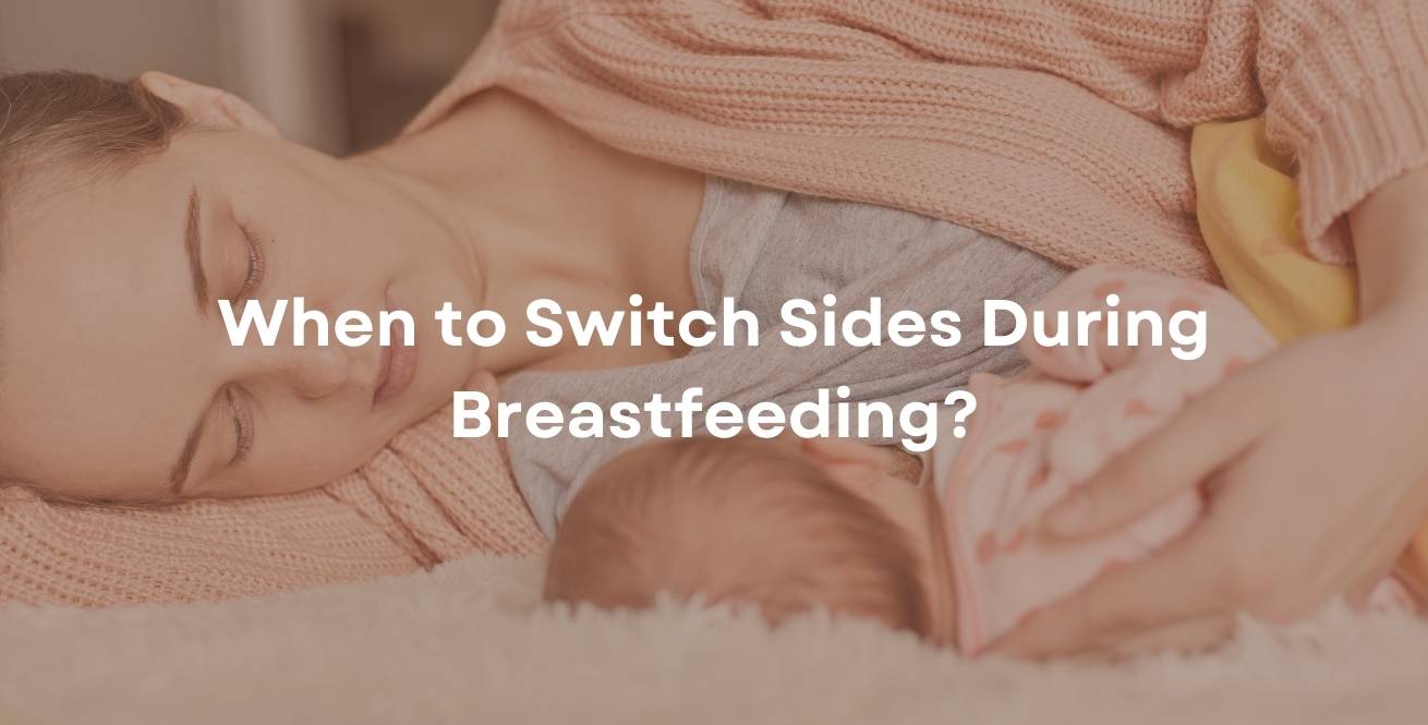 When to Switch Sides During Breastfeeding?
